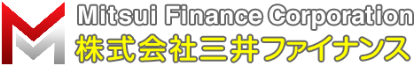 Mitsui Finance Corporation 株式会社三井ファイナンス [任意売却・競売・相続・差押・各種相談]